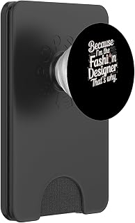 Because I'm The Fashion Designer That's Why PopSockets PopWallet for MagSafe