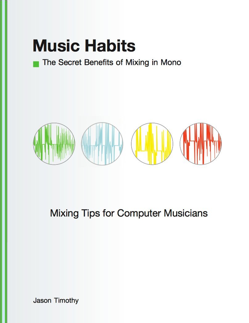 Music Habits The Secret Benefits to Mixing in Mono Mixing