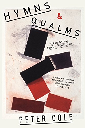 Hymns & Qualms: New And Selected Poems And Translations