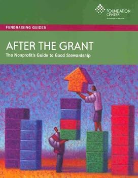 After the Grant: The Nonprofit's Guide to Good Stewardship