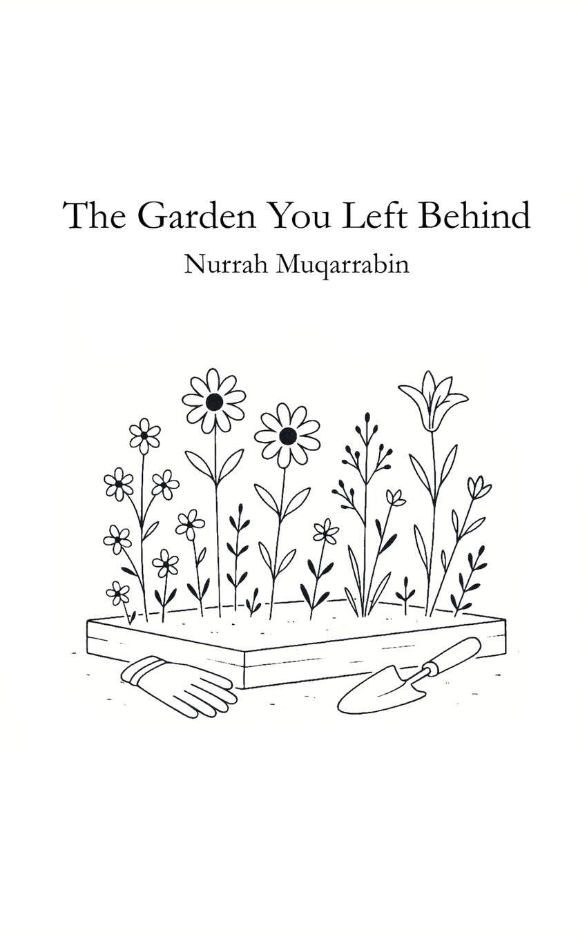 The Garden You Left Behind