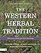 The Western Herbal Tradition: 2000 Years of Medicinal Plant Knowledge