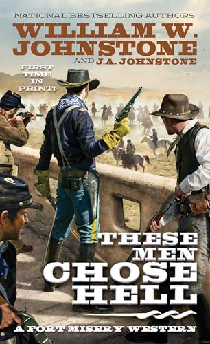 These Men Chose Hell (Fort Misery Book 2) (English Edition)