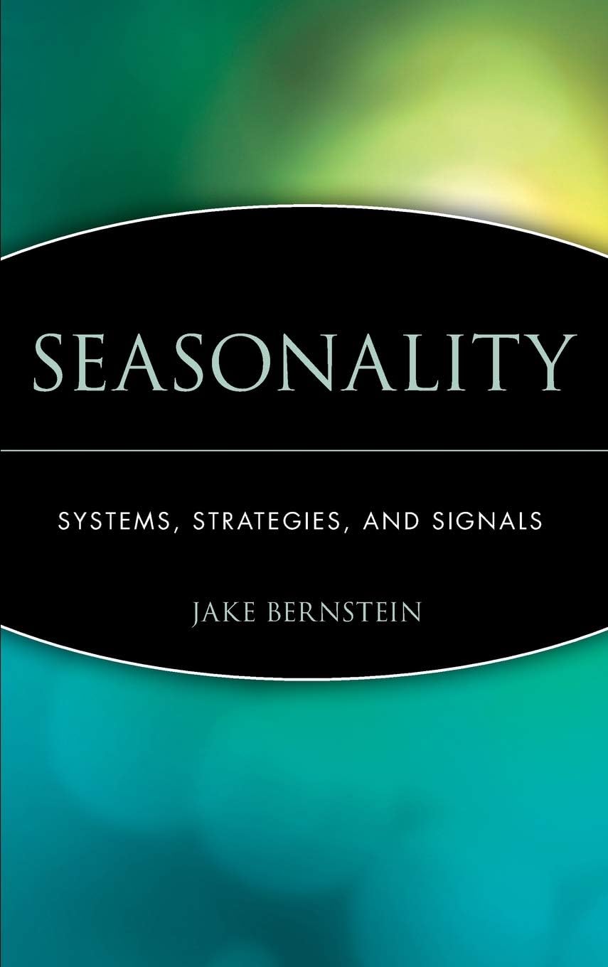 Seasonality: Systems, Strategies, and Signals (Wiley Trading)
