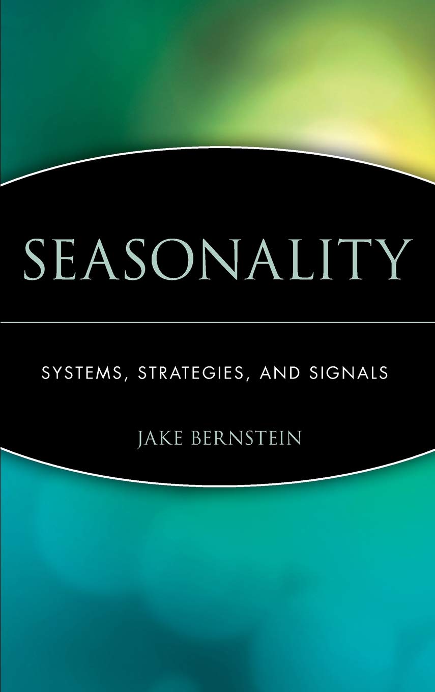 Seasonality: Systems, Strategies, and Signals Hardcover – March 30, 1998