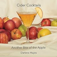 Cider Cocktails - Another Bite of the Apple 0996321500 Book Cover