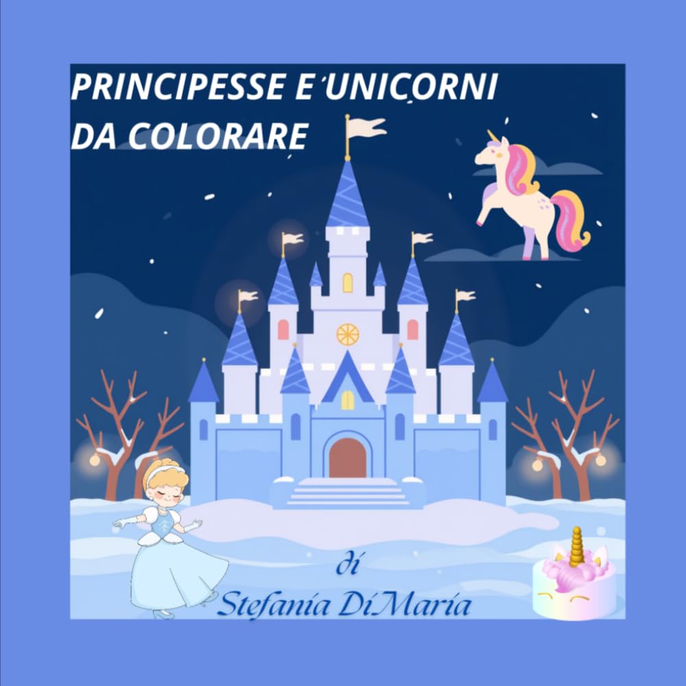 PRINCIPESSE E UNICORNI DA COLORARE