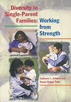 Diversity in Single-Parent Families: Working from Strength 0925065811 Book Cover