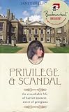 Privilege and Scandal: The Remarkable Life of Harriet Spencer, Sister of Georgiana