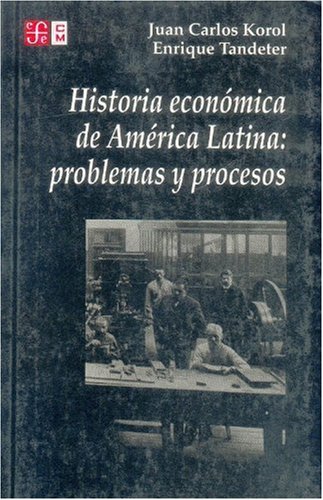 Historia Economica de America Latina: Problemas y Procesos (Seccion de Historia)