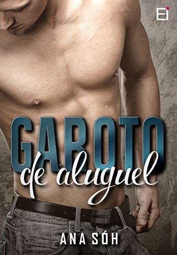 Amazon Com Garoto De Aluguel Portuguese Edition Ebook Soh Ana Maciel Evy Campista Bya Maciel Evy Kindle Store