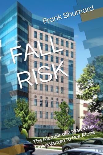 Fall Risk: The Memoir of a Man Who Only Wanted ... B0G3L1FJZT Book Cover