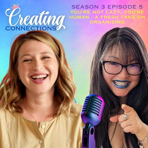 Page de couverture de S3E5 - You're not lazy, You're Human - A Fresh Take on Organizing with Julianna Strickland