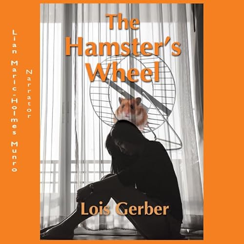 The Hamster's Wheel Audiolivro Por Lois Gerber capa