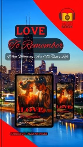 Love To the Remember : When Memories Are All That's Left - Nikk's Micheal