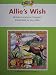 DRA2 Allie's Wish (Benchmark Assessment Book Level 12) (Developmental Reading Assessment Second Edition)