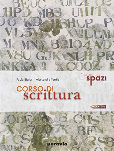 Interminati spazi. Corso di scrittura. Per le Scuole superiori. Con espansione online