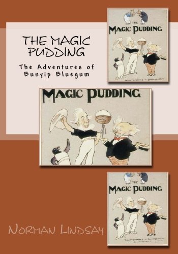 The Magic Pudding: The Adventures of Bunyip Bluegum