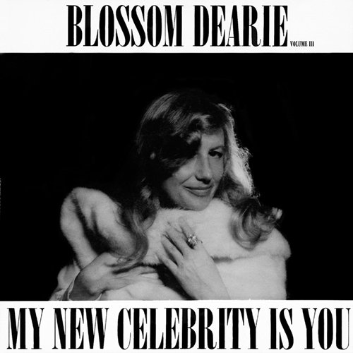 マイ・ニュー・セレブリティ・イズ・ユー／ブロッサム・ディアリー My New Celebrity Is You Blossom Dearie [CD] | eBay