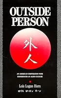 Outside person [Gaijin]: An American corporation wife experiences an alien culture 0962267201 Book Cover