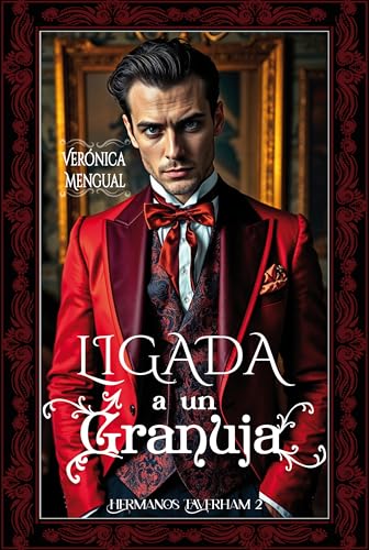 Ligada a un granuja: Una trampa del destino (Hermanos Taverham nº 2)