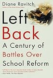 Left Back: A Century of Battles over School Reform