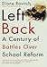 Left Back: A Century of Battles over School Reform