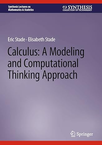 Calculus: A Modeling and Computational Thinking Approach (Synthesis Lectures on Mathematics & Statistics)-Wow! eBook