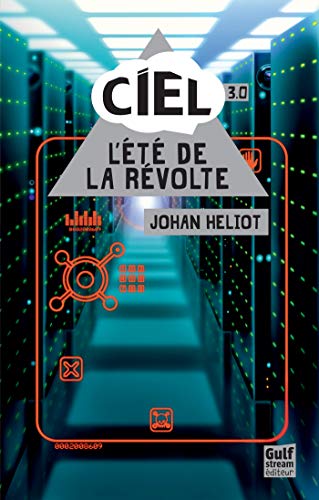 Télécharger Ciel - tome 3 L'Eté de la révolte (C.I.E.L) Livre eBook France