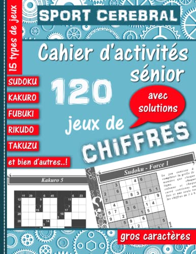 Sport cérébral - 120 jeux de chiffres: Cahier activités sénior – ...