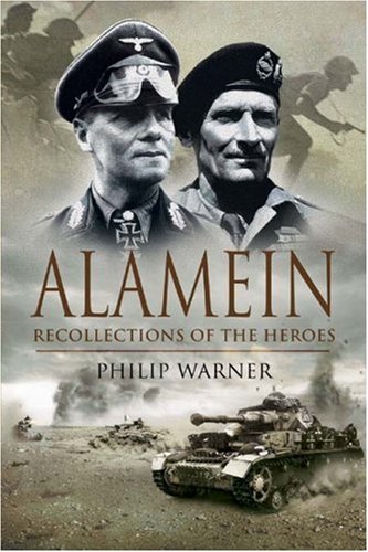 Alamein: Recollections of the Heroes
