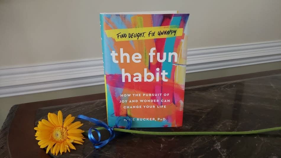 We All Need to Have More Fun