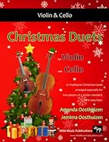 Christmas Duets for Violin and Cello: 22 Traditional Christmas Carols arranged especially for two equal players. All in easy keys. 1518720390 Book Cover