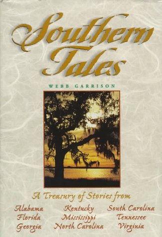 Southern Tales: A Treasury of Stories from Virginia, North Carolina ...