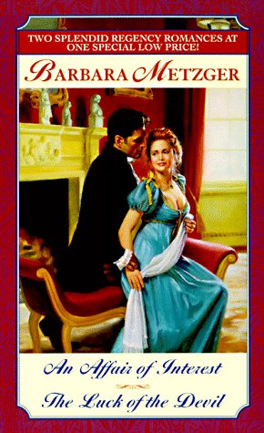 Affair of Interest/The Luck of the Devil (2-in-1 Regency)