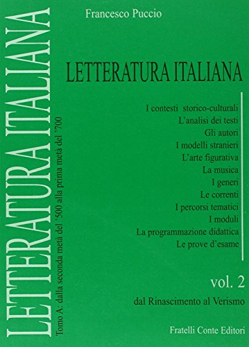 Letteratura italiana. Dal Rinascimento al verismo. Tomo A: Dalla seconda metà del '500 alla prima metà del '700. Per le Scuole superiori (Vol. 2