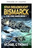 Acorazado Estelar Bismarck (Las Guerras del Vacío nº 1)