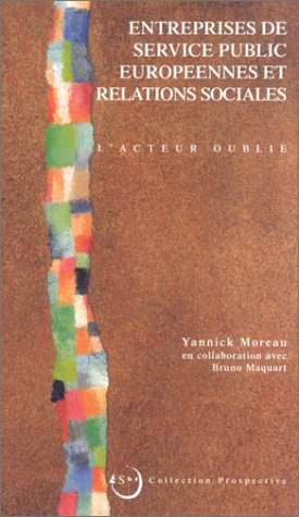 Entreprises de service public européennes et relations sociales: L'acteur oublié