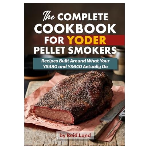 Complete Cookbook for Yoder Smokers