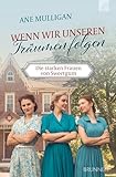 Cover zum Buch Wenn wir unseren Träumen folgen: Die ...