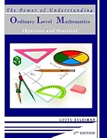 The Power of Understanding Ordinary Level Mathematics: Revision and Practice 149045859X Book Cover