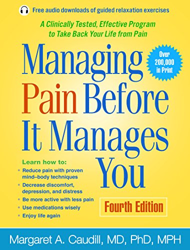 Managing Pain Before It Manages You, Fourth Edition Managing Pain Before It Manages You, Fourth Edition