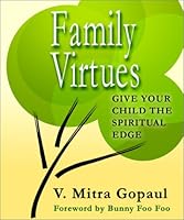 Family Virtues: Give Your Child the Spiritual Edge 0968297625 Book Cover