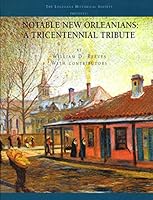 Notable New Orleanians: A Tricentennial Tribute 1944891439 Book Cover