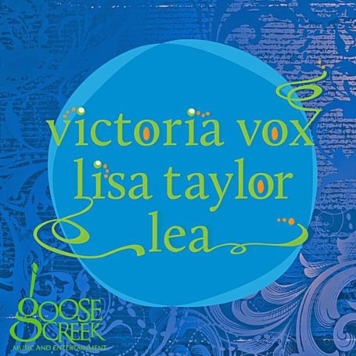 Victoria Vox, Lisa Taylor & Lea