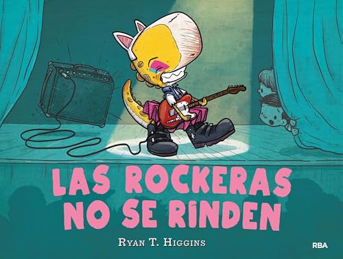 Las rockeras no se rinden (Los niños no se comen 2) (Spanish Edition)