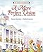 A More Perfect Union: The Story of Our Constitution