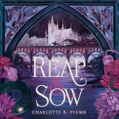 Reap & Sow Audiobook By Charlotte B. Plumb cover art
