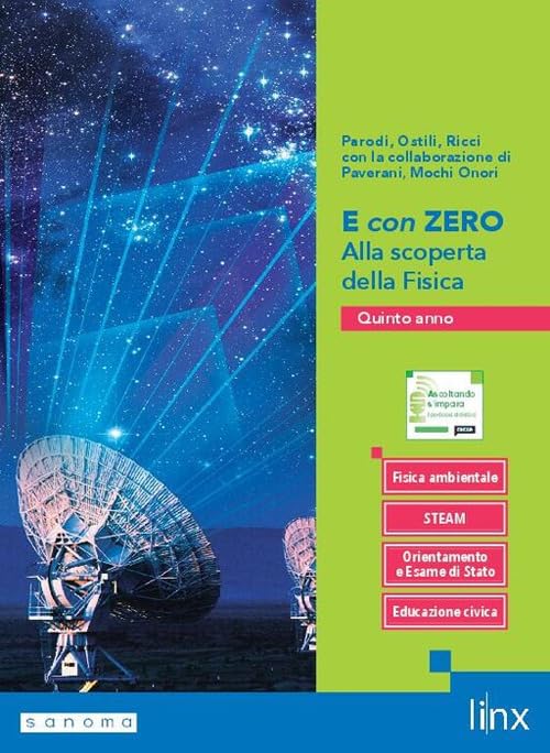 E con zero. Alla scoperta della fisica. Per il 5° anno delle Scuole superiori. Con e-book. Con espansione online (Vol. 2)