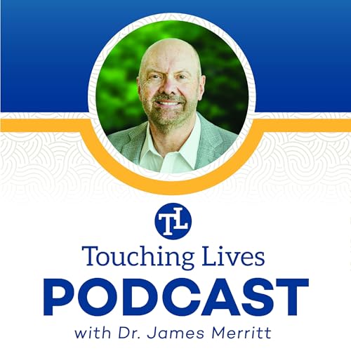 『Touching Lives with Dr. James Merritt Audio Podcast』のカバーアート